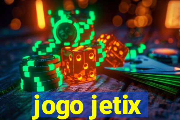 jogo jetix